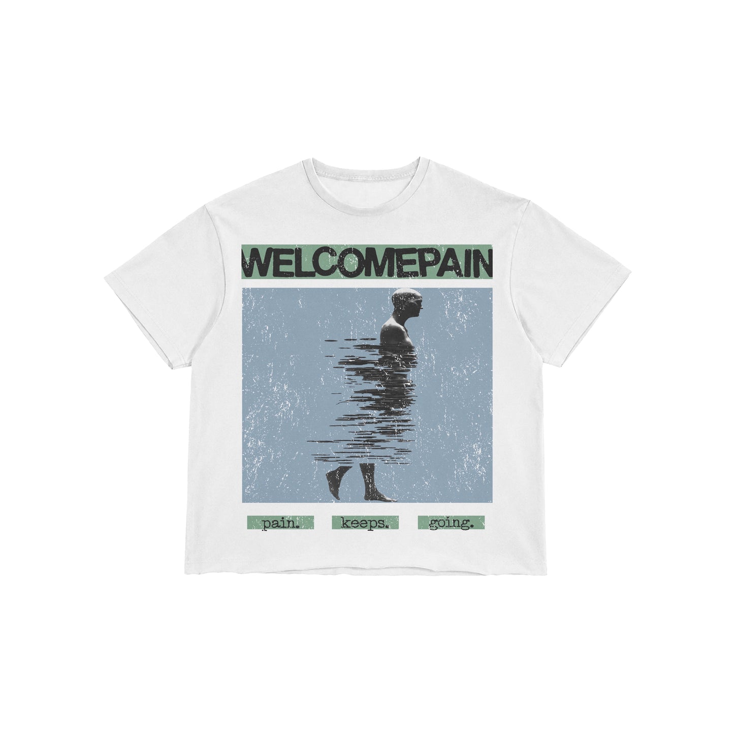 Welcome Pain T Shirt